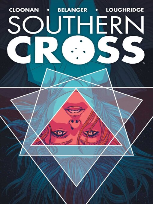 Title details for Southern Cross (2015), Volume 1 by Becky Cloonan - Available